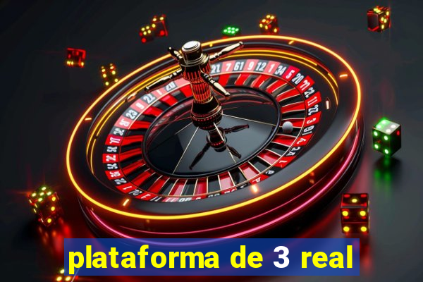 plataforma de 3 real